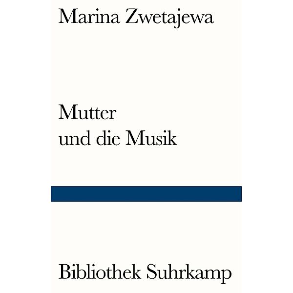 Mutter und die Musik, Marina Zwetajewa