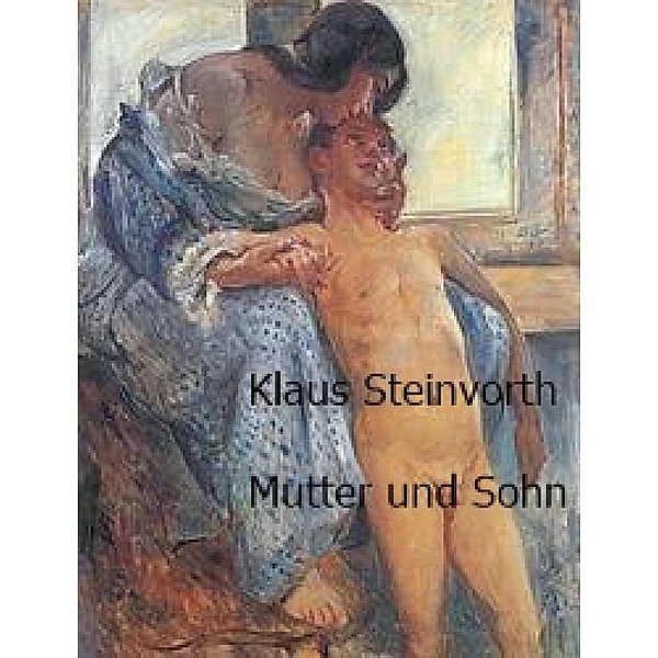 Mutter und Sohn, Klaus Steinvorth