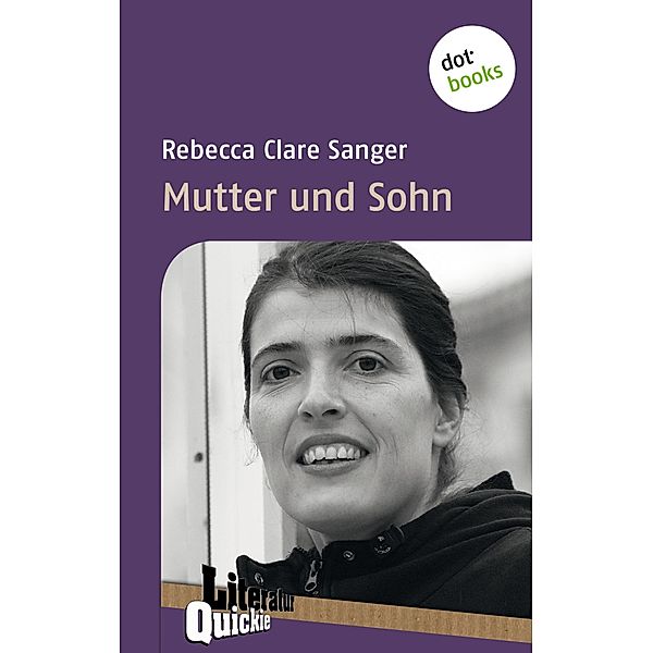 Mutter und Sohn - Literatur-Quickie / Literatur-Quickies Bd.24, Rebecca Clare Sanger