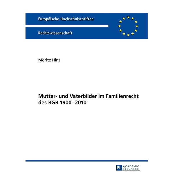 Mutter- und Vaterbilder im Familienrecht des BGB 1900-2010, Moritz Hinz