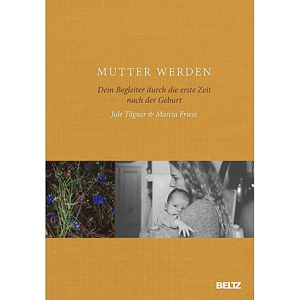 Mutter werden, Jule Tilgner, Marcia Friese