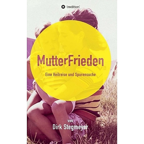 Mutterfrieden, Dirk Stegmeyer