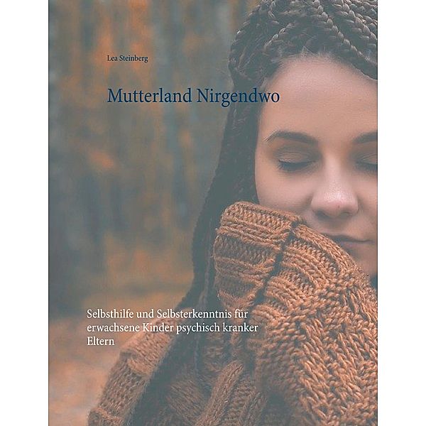 Mutterland Nirgendwo, Lea Steinberg