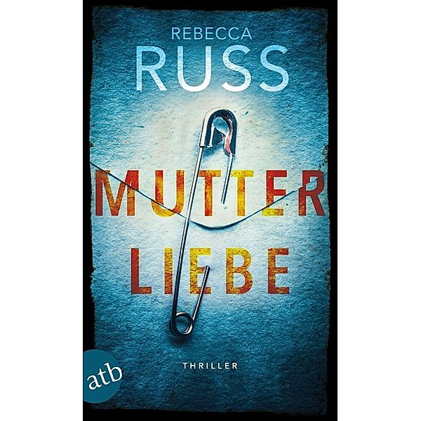 Mutterliebe, Rebecca Russ