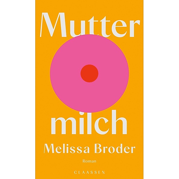 Muttermilch, Melissa Broder