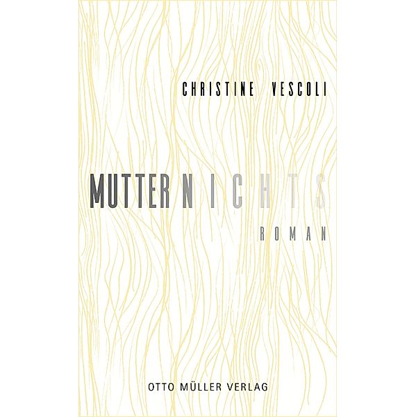 Mutternichts, Christine Vescoli