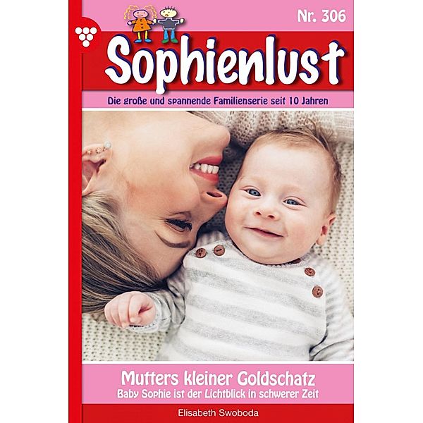 Mutters kleiner Goldschatz / Sophienlust Bd.306, Elisabeth Swoboda