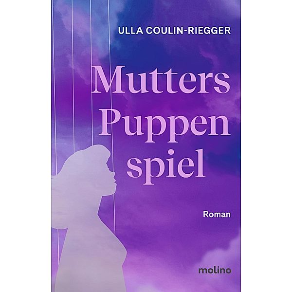 Mutters Puppenspiel, Ulla Coulin-Riegger