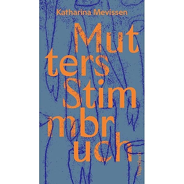 Mutters Stimmbruch, Katharina Mevissen