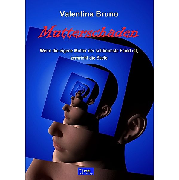 Mutterschaden, Valentina Bruno