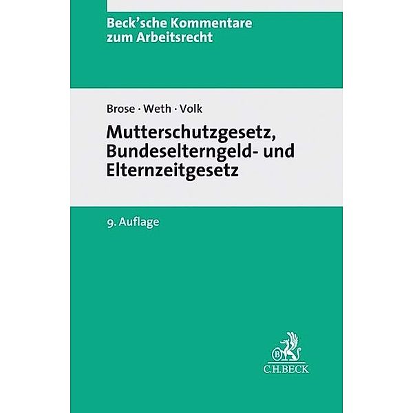 Mutterschutzgesetz (MuSchG) und Bundeselterngeld- und Elternzeitgesetz (BEEG), Kommentar, Herbert Buchner, Ulrich Becker