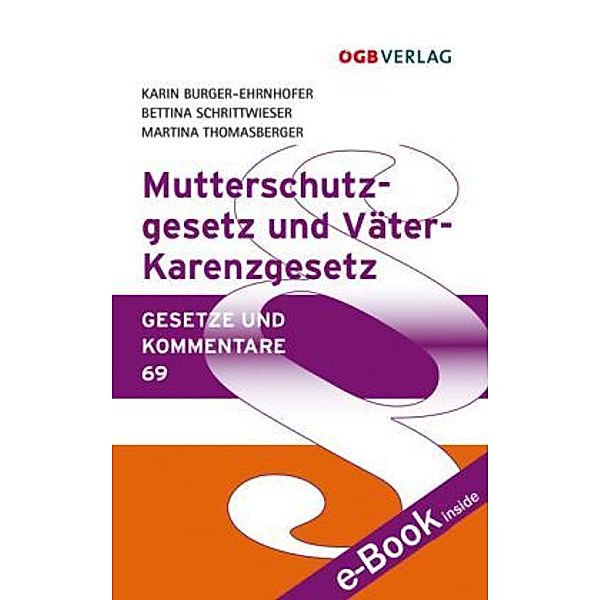 Mutterschutzgesetz (MuSchG) und Väter-Karenzgesetz (f. Österreich), Karin Burger-Ehrnhofer, Bettina Schrittwieser, Martina Thomasberger