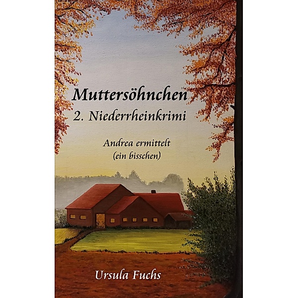 Muttersöhnchen / Andrea ermittelt Bd.2, Ursula Fuchs