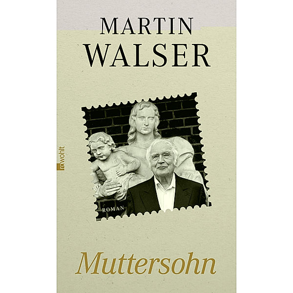 Muttersohn, Martin Walser