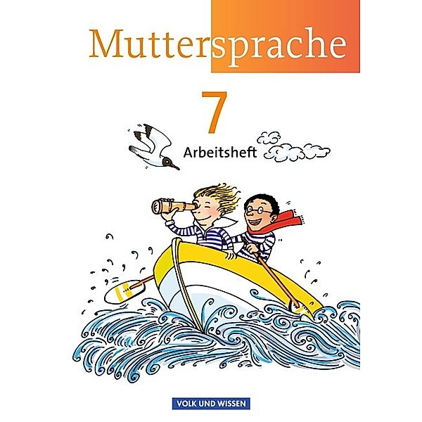 Muttersprache - Östliche Bundesländer und Berlin 2009 - 7. Schuljahr, Iris Marko, Petra Schön, Antje Viohl, Karin Mann