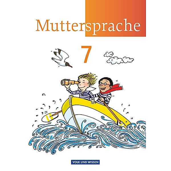 Muttersprache - Östliche Bundesländer und Berlin 2009 - 7. Schuljahr, Gerda Pietzsch, Gitta-Bianca Ploog, Brita Kaiser, Elke Putzger, Birgit Schmidt, Cordula Rieger, Viola Oehme