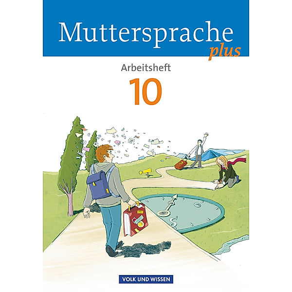 Muttersprache plus - Allgemeine Ausgabe 2012 für Berlin, Brandenburg, Mecklenburg-Vorpommern, Sachsen-Anhalt, Thüringen - 10. Schuljahr, Viola Oehme, Antje Viohl, Iris Marko, Petra Schön, Ronny Geerken