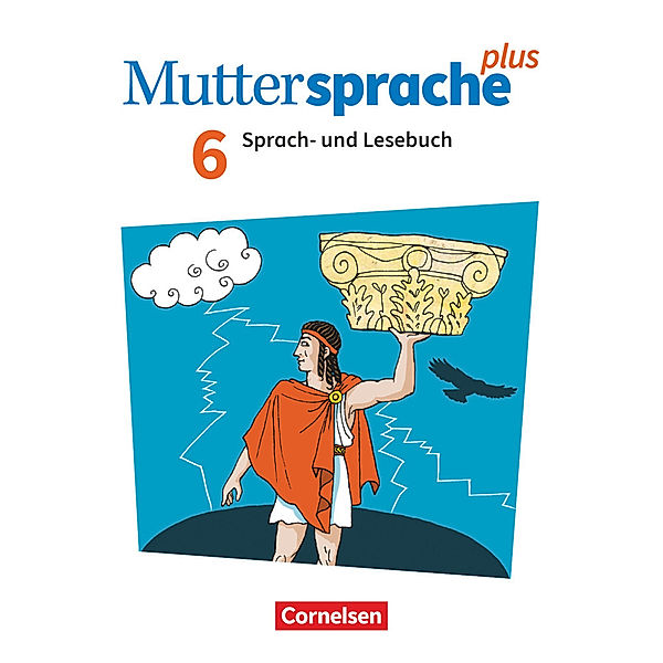 Muttersprache plus - Allgemeine Ausgabe 2020 - 6. Schuljahr Schülerbuch, Birgit Patzelt, Gitta-Bianca Ploog, Marion Gutzmann, Anne Jansen, Nicole Bräsecke, Ibrahim Cin, Katja Bönke-Wendt, Tefide Avci