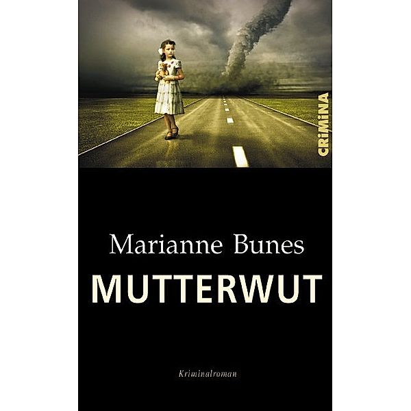 Mutterwut, Marianne Bunes
