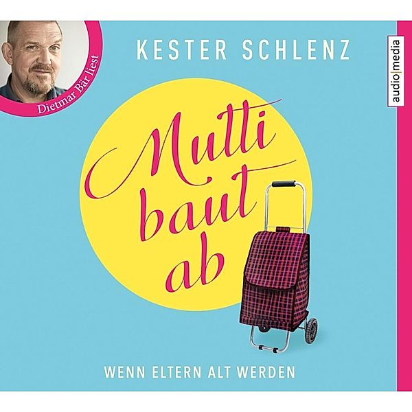 Mutti baut ab, 4 Audio-CDs, Kester Schlenz