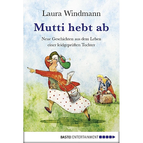 Mutti hebt ab, Laura Windmann