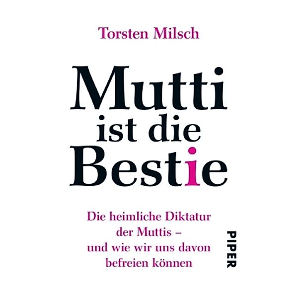 Mutti ist die Bestie, Torsten Milsch