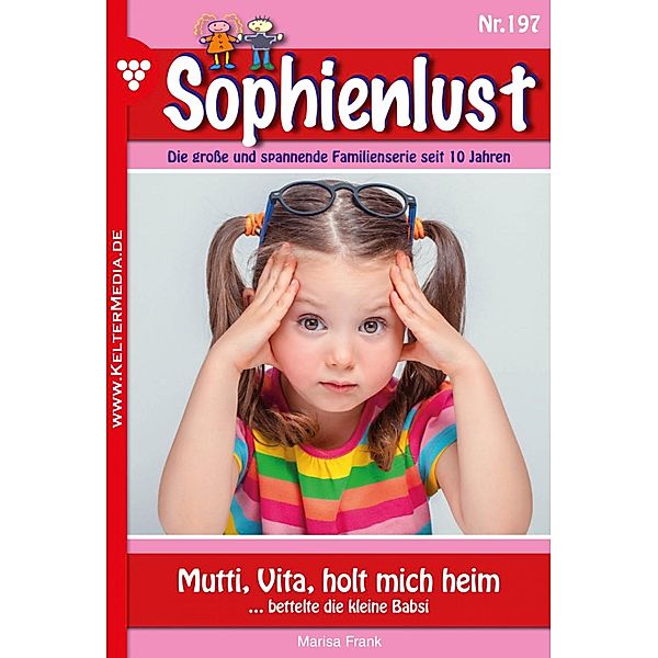 Mutti, Vita, holt mich heim / Sophienlust Bd.197, Marisa Frank