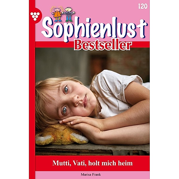 Mutti, Vita, holt mich heim / Sophienlust Bestseller Bd.120, Marisa Frank