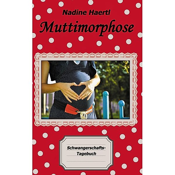 Muttimorphose, Nadine Haertl