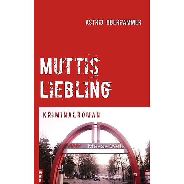 Muttis Liebling, Astrid Oberhammer