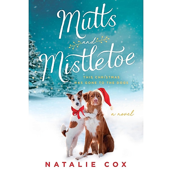 Mutts and Mistletoe, Natalie Cox