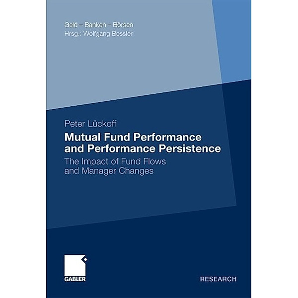 Mutual Fund Performance and Performance Persistence / Geld - Banken - Börsen, Peter Lückoff
