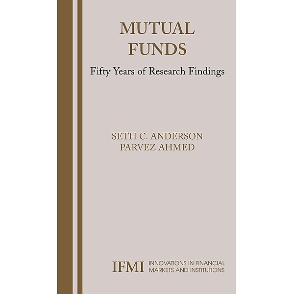 Mutual Funds / Innovations in Financial Markets and Institutions Bd.16, Seth Anderson, Parvez Ahmed