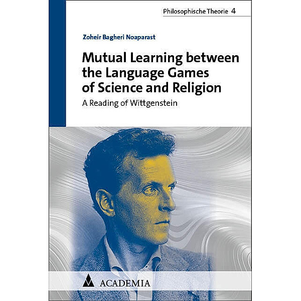 Mutual Learning between the Language Games of Science and Religion, Zoheir Bagheri Noaparast