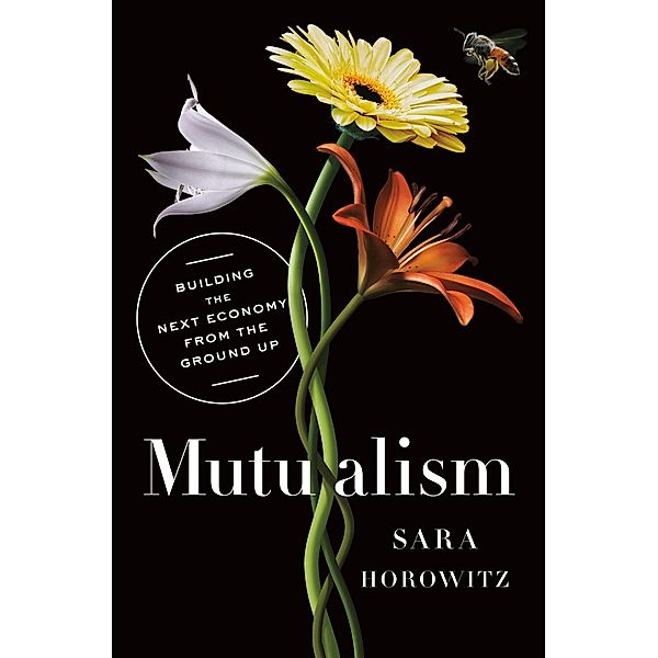 Mutualism, Sara Horowitz