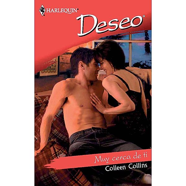 Muy cerca de ti / Deseo, Colleen Collins