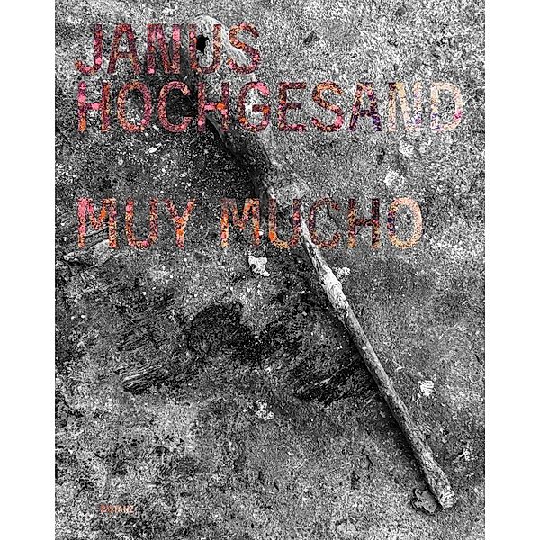 Muy Mucho, Janus Hochgesand