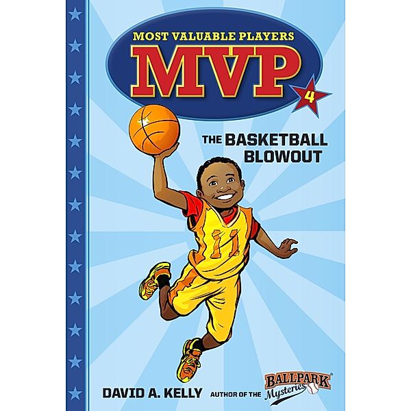 MVP #4: The Basketball Blowout / Most Valuable Players Bd.4, David A. Kelly
