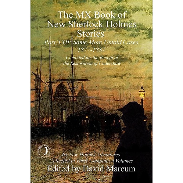 MX Book of New Sherlock Holmes Stories - Part XXII / The MX Book of New Sherlock Holmes Stories, David Marcum