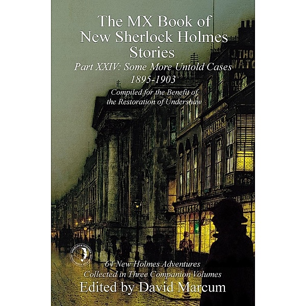 MX Book of New Sherlock Holmes Stories - Part XXIV / The MX Book of New Sherlock Holmes Stories, David Marcum