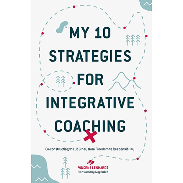 My 10 Strategies for Integrative Coaching, Vincent Lenhardt