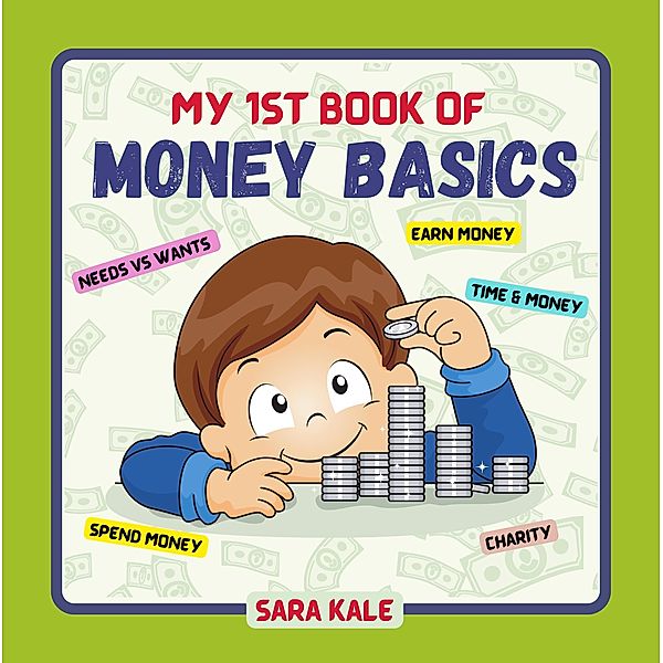 My 1st Book of Money Basics, Sara Kale