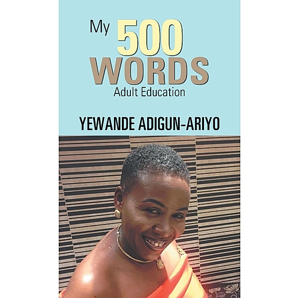 My 500 Words, Yewande Adigun-Ariyo