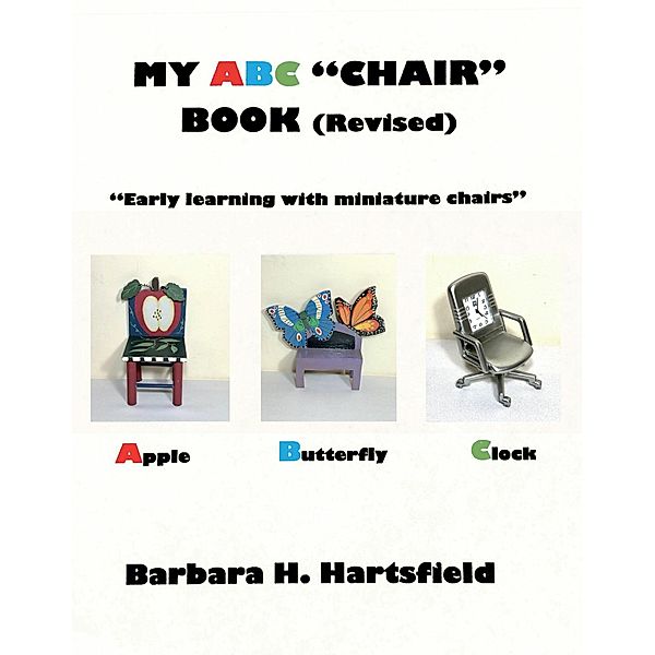 My ABC 'Chair' Book (Revised), Barbara H. Hartsfield