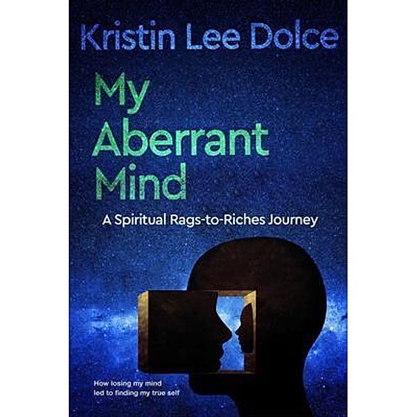 My Aberrant Mind / Kristin Dolce, Kristin Dolce