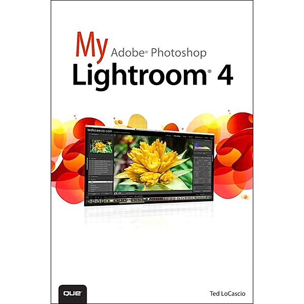 My Adobe Photoshop Lightroom 4, Ted LoCascio