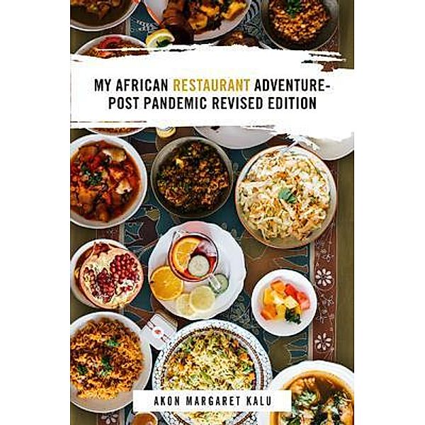 My African Restaurant Adventure / BookTrail Publishing, Akon Margaret Kalu