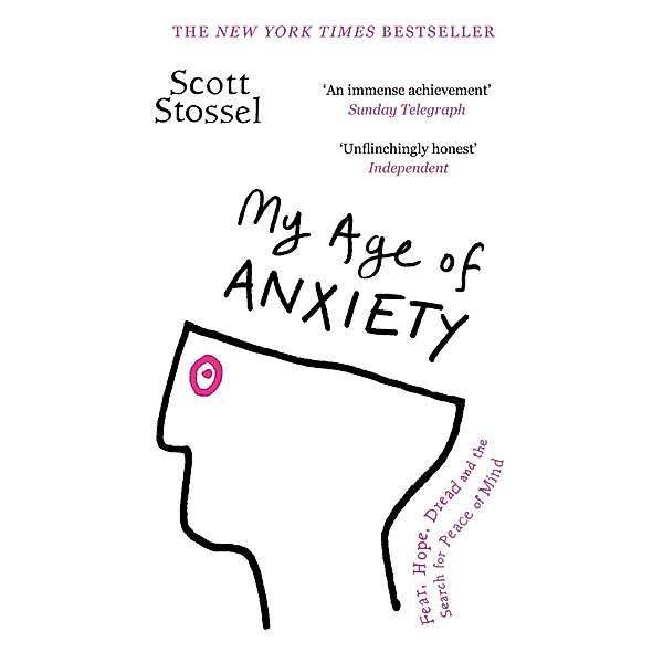 My Age of Anxiety, Scott Stossel