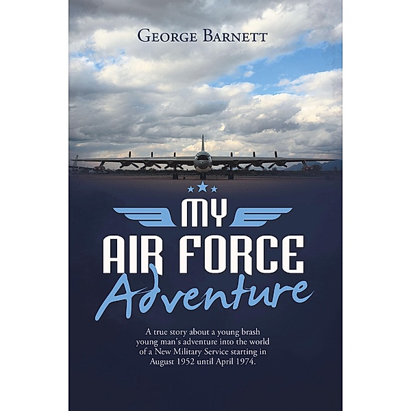 My Air Force Adventure, George Barnett