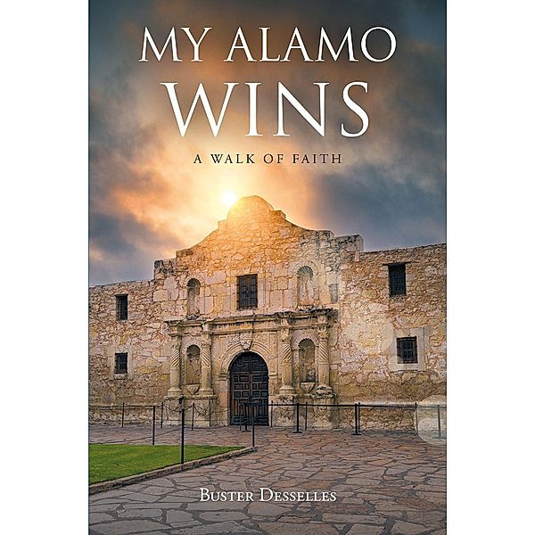 My Alamo Wins - A Walk of Faith, Buster Desselles